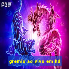 gremio ao vivo em hd